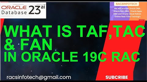 What is TAF, TAC and FAN in Oracle 19C RAC Database.