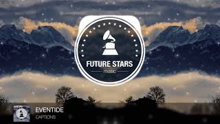 Eventide - Captions