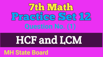 7th Math | HCF and LCM | Practice Set 12 | Question No. (1)