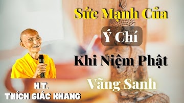 #20 Sức Mạnh Kỳ Diệu Của Ý Chí Khi Niệm Phật Vãng Sanh - Thích Giác Khang - Sweet Peony