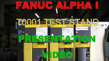 Fanuc Alpha I Test Stand Video