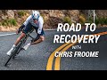 Road to Recovery with Chris Froome