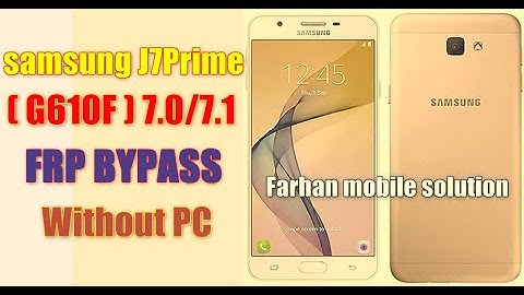 SAMSUNG GALAXY j7 Prime G610f 7.0  7.1 Frp Bypass | samsung J7Prime nougat 7.0 FRP remove without Pc
