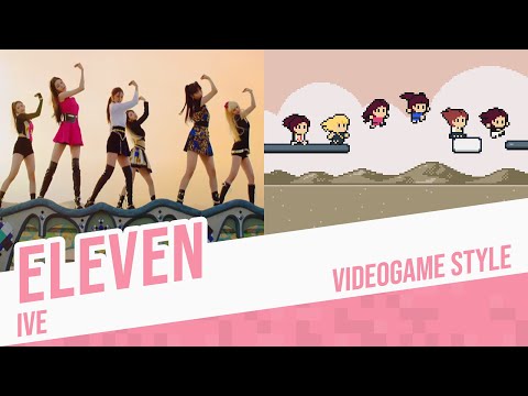 Eleven, Ive - Videogame Style