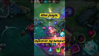 Alice jungle, skypiercer lng katapat. #mobilelegends #mlbbheroes #mlbb #shorts #fyp