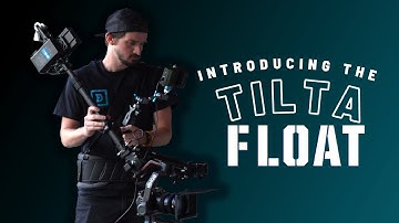 INTRODUCING THE TILTA FLOAT (Review coming soon)