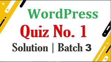 DigiSkills WordPress Quiz No 1 Solution Batch 3 DSTP 2.0
