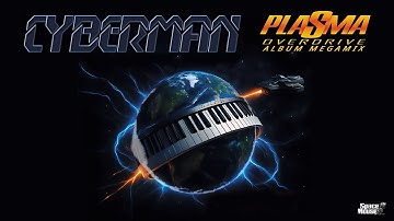 Cyberman - Plasma Overdrive (Album Megamix) ( SpaceMouse) [2025]
