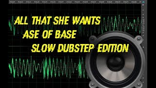 All That She Wants - Ace of Base (Dubstep Remix) - Seventy3