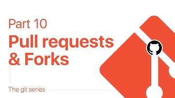 The Git series : Part 10 : Pull Requests & Forks