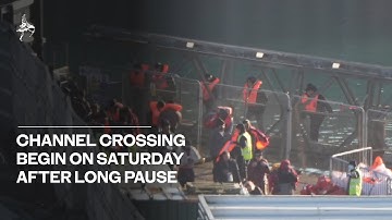 Channel crossings begin on Saturday after longest pause in seven years