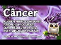 ♋️ CÂNCER💘ALGUÉM MUITO CONFIANTE PARA LHE PROCURAR! QUER RESOLVER DE VEZ ESTA SITUAÇÃO! PAIXÃO!