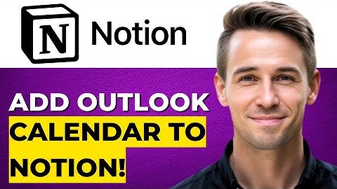 Outlook-agenda toevoegen aan Notion (volledige handleiding 2025)
