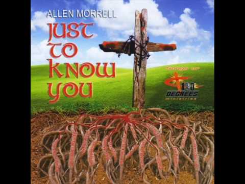 Just To Know You (Live) by Allen Morrell