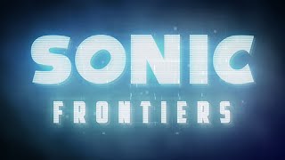 Офицально Sonic Frontiers (2022) Подтверждена - Подробности И Сливы Новой Игры (Sonic Rangers)
