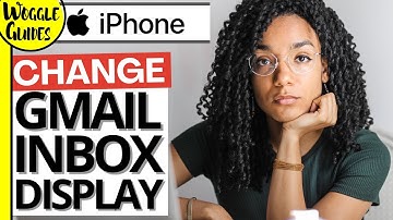 Change the Gmail Inbox Display for iPhone 2021