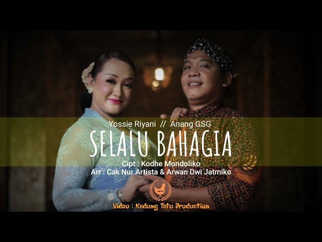 SELALU BAHAGIA - Yossie Riyani Feat Anang GSG (Official Music Video) class=