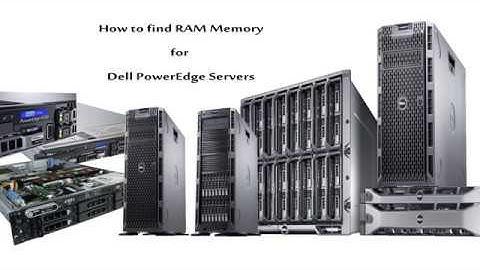 Finding and upgrading memory for Dell PowerEdge Servers