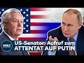 Aufruf zum ATTENTAT auf PUTIN eines US-Senators sorgt für Entsetzen | KRIEG in der UKRAINE