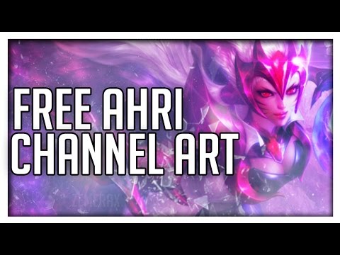 FREE League Of Legends Channel Art #1 - Challenger Ahri