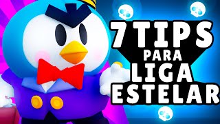 7 CONSEJOS para LIGA ESTELAR ⭐ | Late Brawl Stars