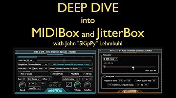 A DEEP DIVE into MIDIBox & JitterBox