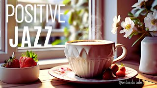 ☕Relaxing Jazz Music for a Peaceful Monday   #positivejazz   #backgroundmusic  #jazzmusic