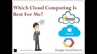 Which Cloud Computing is Best for Me,Difference between AWS Azure GCP(Part 1)