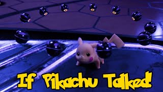 If Pokémon Talked Save Yourself, Pikachu Part 1 Of 3