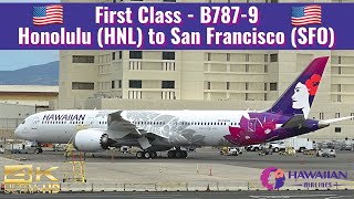 Hawaiian Airlines | B787-9 | First Class | Honolulu (HNL) to San Francisco (SFO) | Trip Report