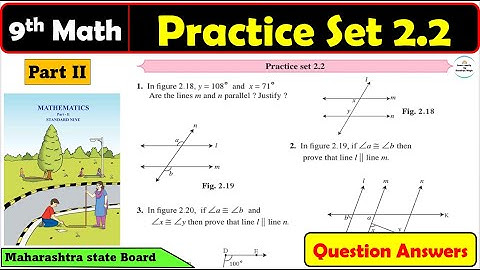 Practice set 2.2 class 9 Maths 2 | Chapter 2 Parallel Lines| Maharashtra state board