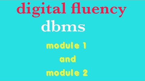 Digital Fluency Module 1and Module 2 DBMS @eedjoin