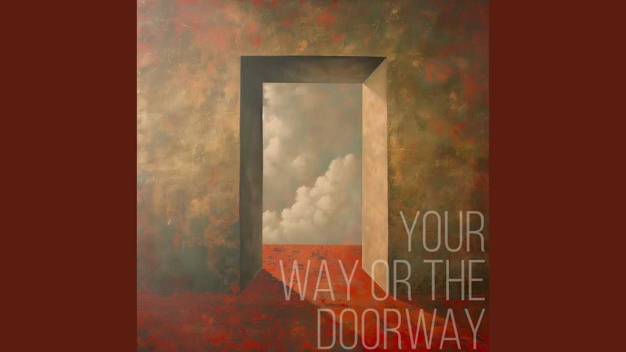 Your Way Or The Doorway Your Way Or The Doorway