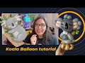 Koala balloon tutorial. Super cute fast design