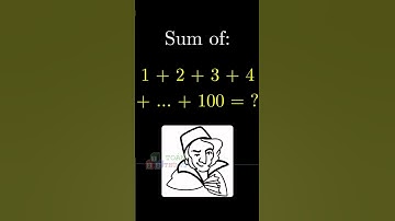 8 tuổi | Tính tổng 1+2+3+…+100 bằng trí thông minh. Bạn có biết ai?