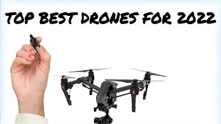 TOP BEST DRONES FOR 2022