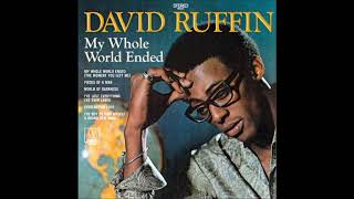 David Ruffin  -  My Whole World Ended (The Moment You Left Me)