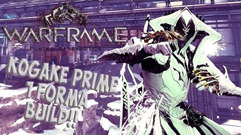 Warframe Guide | Kogake Prime 1 Forma Build and New Drop Locations | Warframe Tutorial
