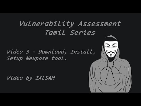 Video 3 - Download, Install, Setup Nexpose tool : IXL SAM