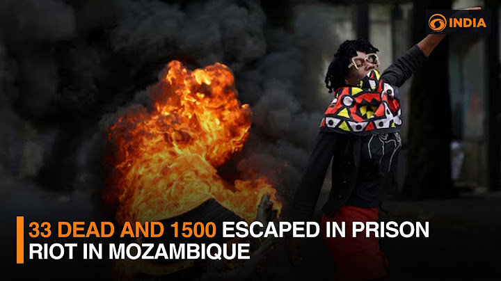 33 dead and 1500 escaped in prison riot in Mozambique | DD India