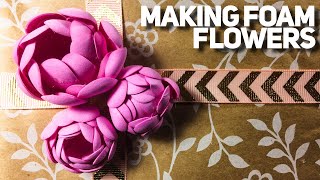 Making Flowers From 1mm Craft Foam -- EVA Foam -- Foamiran