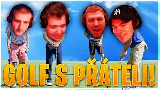 UŘVANÝ GOLF S PŘÁTELI!😂| [MarweX&@hunac&@DejvikGOD&@Kellwiin&Faster&Evil&další]