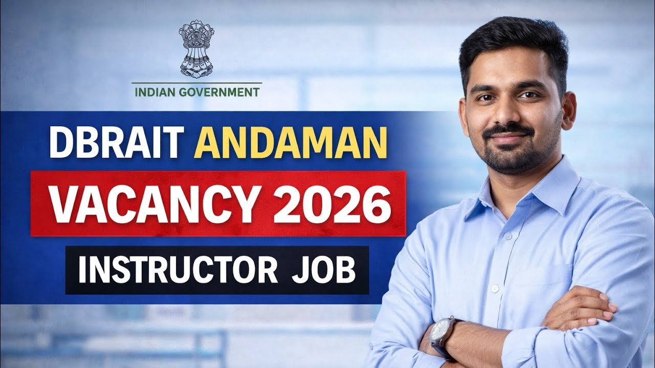 Andaman Nicobar Instructor Vacancy 2026 | DBRAIT DAKSHATA Jobs