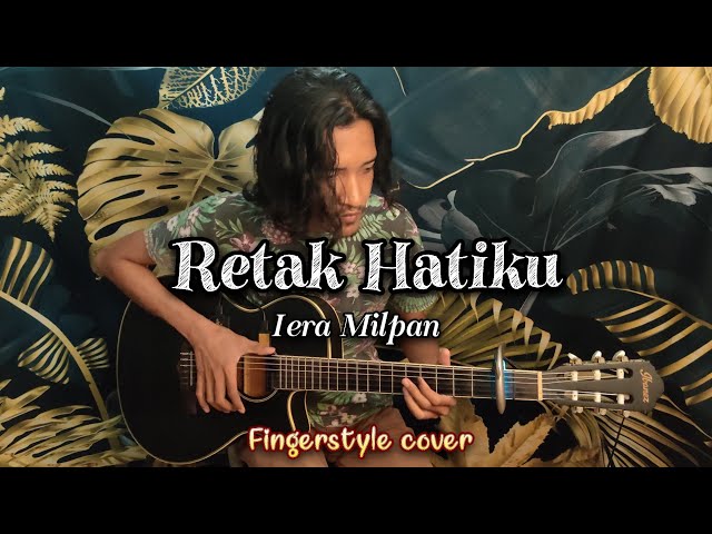 RETAK HATIKU (Iera Milpan) | Fingerstyle cover + drum | Faiz Fezz class=