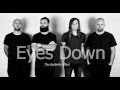 The Butterfly Effect - Eyes Down