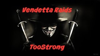 Vendetta Raids TooStrong (Arkham Network Factions)