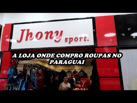 JHONY SPORT - A LOJA ONDE COMPRO ROUPAS NO PARAGUAI 