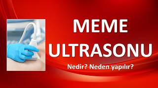 MEME ULTRASONU NEDİR  NEDEN YAPILIR?
