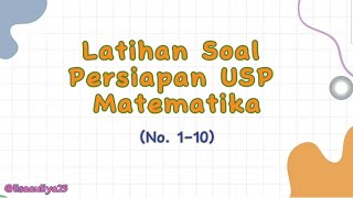 Latihan Persiapan USP Matematika Kelas 9 (No.1-10) A