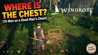 Fifteen Men on a Dead Man's Chest: Pirate's Chest Location - Windrose Early Access screenshot 5
